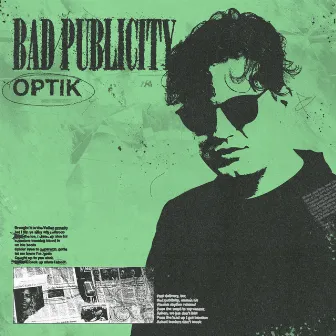 Bad Publicity by Optik