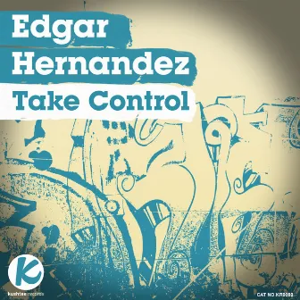 Take Control by Edgar Hernandez