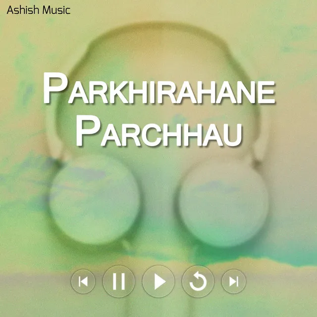 Parkhirahane Parchhau