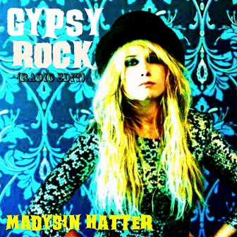 Gypsy Rock (Radio Edit) by Madysin Hatter