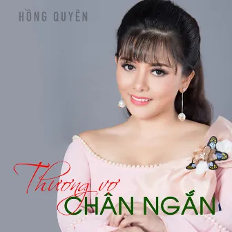 Thương Vợ Chân Ngắn by Hồng Quyên