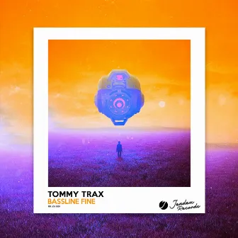 Bassline Fine by Tommy Trax