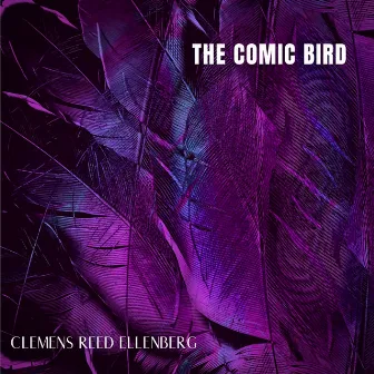 Comic Bird by Clemens Reed Ellenberg