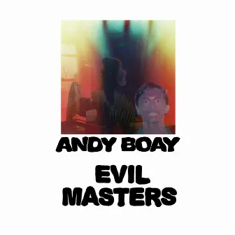 Evil Masters by Andy Boay