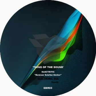 Thing of the Sound by Electritic