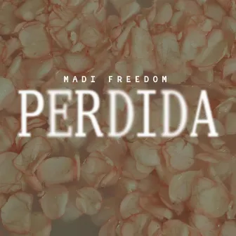 Perdida by Madi Freedom