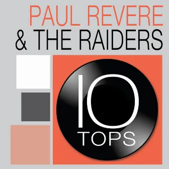 10 Tops: Paul Revere & The Raiders by Paul Revere