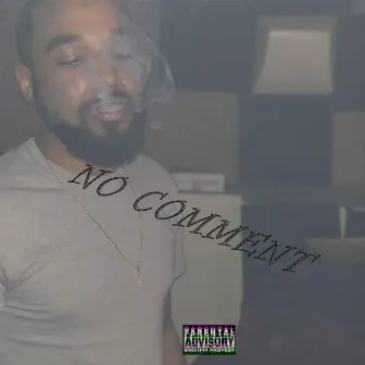 NO Comment by Highcity Thraxx