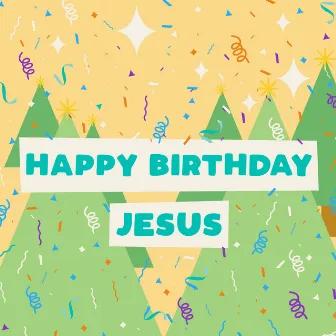 Happy Birthday Jesus by Orange Kids Music