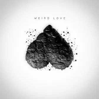 WEIRD LOVE by AYYA