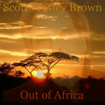 Out of Africa by Scott Wesley Brown