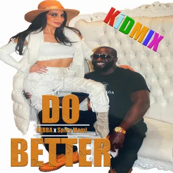 Do Better by Kebba