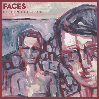 Faces by Reuben Hollebon