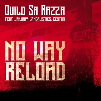 No Way Reload by Quilo Sa Razza