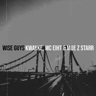 Wise Guys by Kwayke