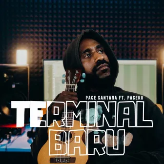 Terminal Baru by Pace Santana