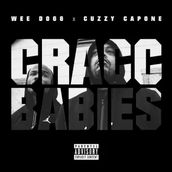 Cracc Babies by Cuzzy Capone