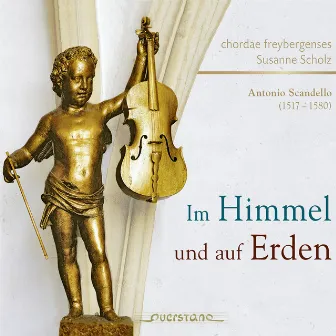 Im Himmel und auf Erden by Antonio Scandello