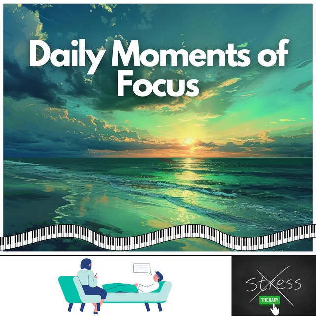 Daily Moments of Focus