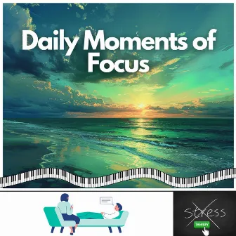 Daily Moments of Focus by Universal Mind