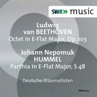 Beethoven: Octet in E-Flat Major, Op. 103 - Hummel: Parthia in E-Flat Major, S. 48 by Bläsersolisten der Deutschen Kammerphilharmonie