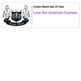 Love Sex American Express by Cristian Marchi