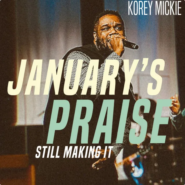 January's Praise - Still Making It