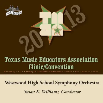 2013 Texas Music Educators Association (TMEA): Westwood High School Symphony Orchestra by David Chisum