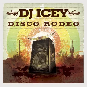 Disco Rodeo by DJ Icey