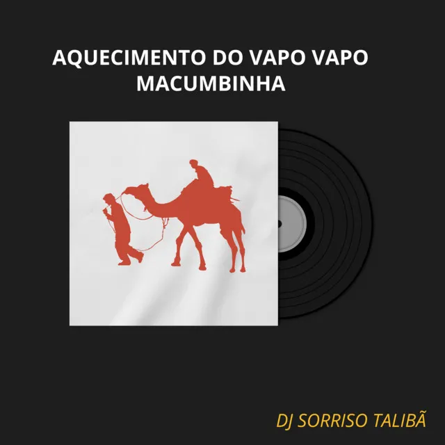 Aquecimento do Vapo Vapo na Macumbinha