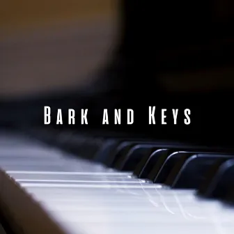 Bark and Keys: Piano Melodies for Dogs' Comfort by Dog Chill Out Music