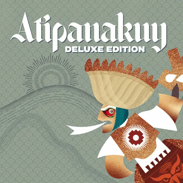 ATIPANAKUY (Deluxe)