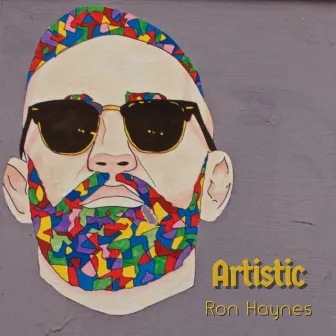 Artistic by Ron Haynes