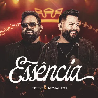 Essência (Ao Vivo) by Diego & Arnaldo