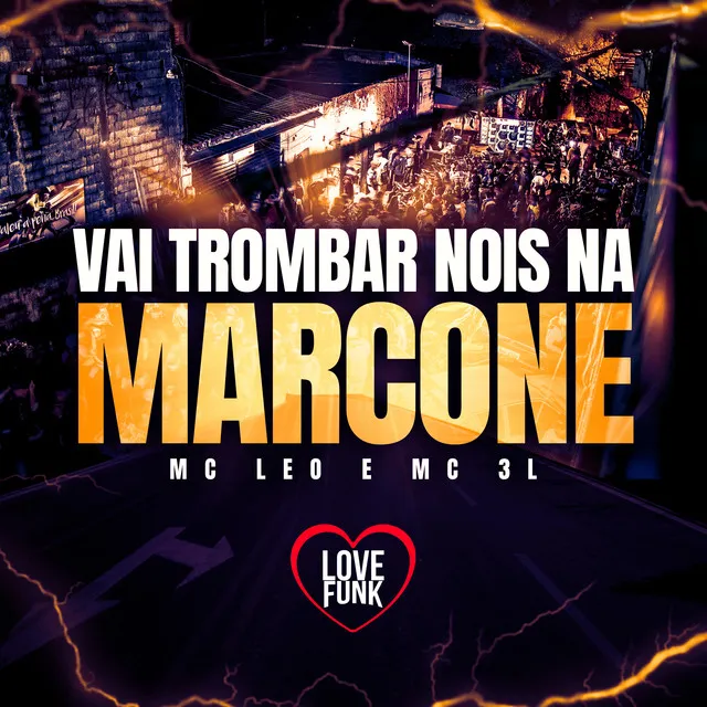 Vai Trombar Nois na Marcone