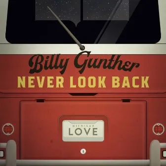 Never Look Back by Billy Gunther