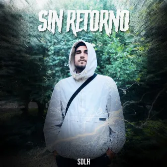 Sin Retorno by SDLH