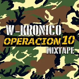 Operación 10 Mixtape by W Kronico