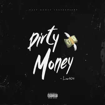 Dirty Money by Luv404