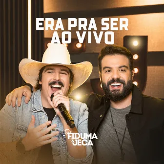 Era Pra Ser Ao Vivo by Fiduma & Jeca