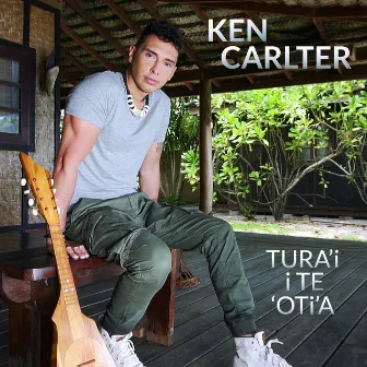 Tura'i I Te 'Oti'a by Ken Carlter