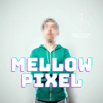 Mellow Pixel by Forty Fifth Parallel