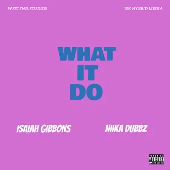 What It Do by Isaiah Gibbons