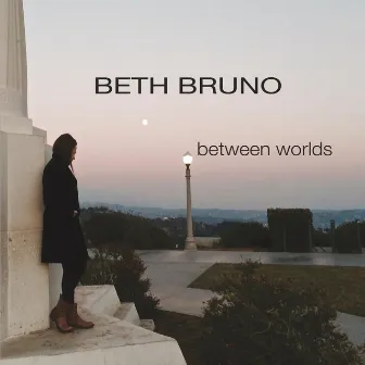 Between Worlds by Beth Bruno