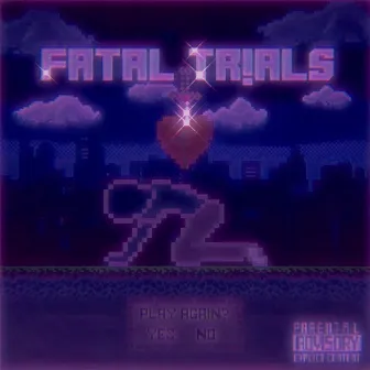 Fatal Trials by Ca$so