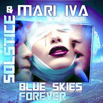 Blue Skies Forever by Solstice