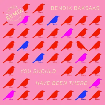 You Should Have Been There by Bendik Baksaas