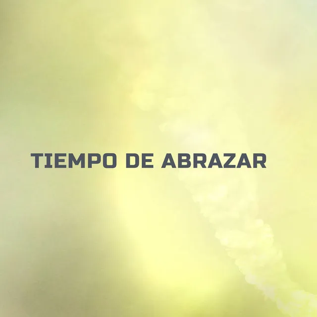 Tiempo de abrazar