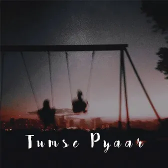 Tumse Pyaar by Hypia