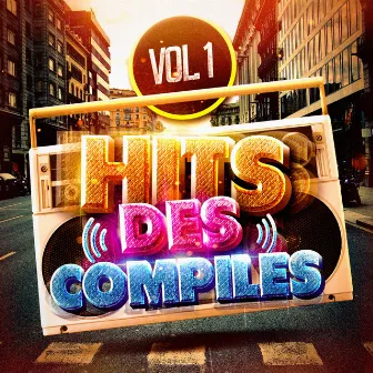 Hits des compiles, Vol. 1 by Unknown Artist